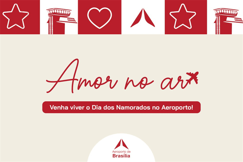 Dia dos Namorados no Aeroporto de Brasília: música ao vivo, promoções e zero de filas